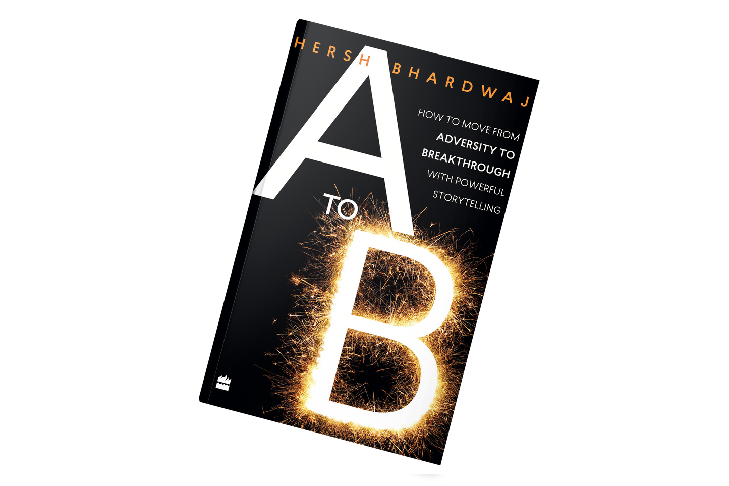 A to B: How to Move from Adversity to Breakthrough With Powerful Storytelling